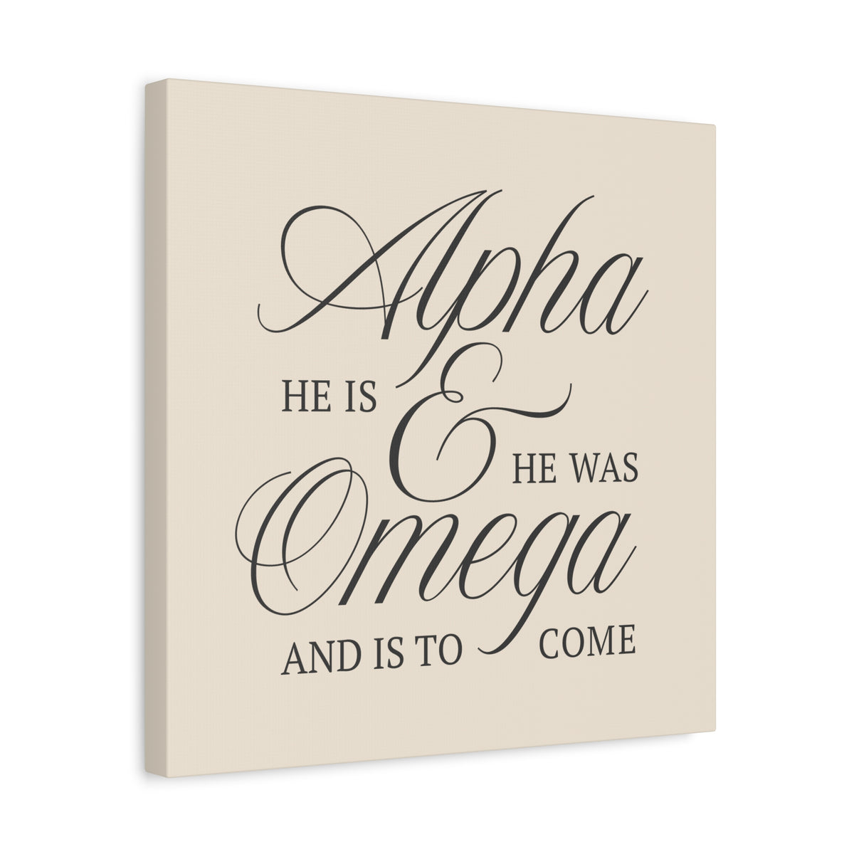 Alpha & Omega Canvas Wall Art — “He Is, He Was, And Is To Come” Stretched Matte Canvas