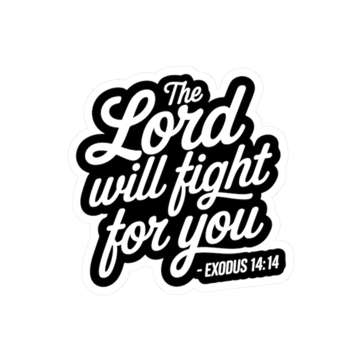 Exodus 14:14 Inspirational Kiss-Cut Stickers, Faith-Based Decal, Bible Verse Stickers, Motivational Laptop Stickers, Christian Gift Ideas
