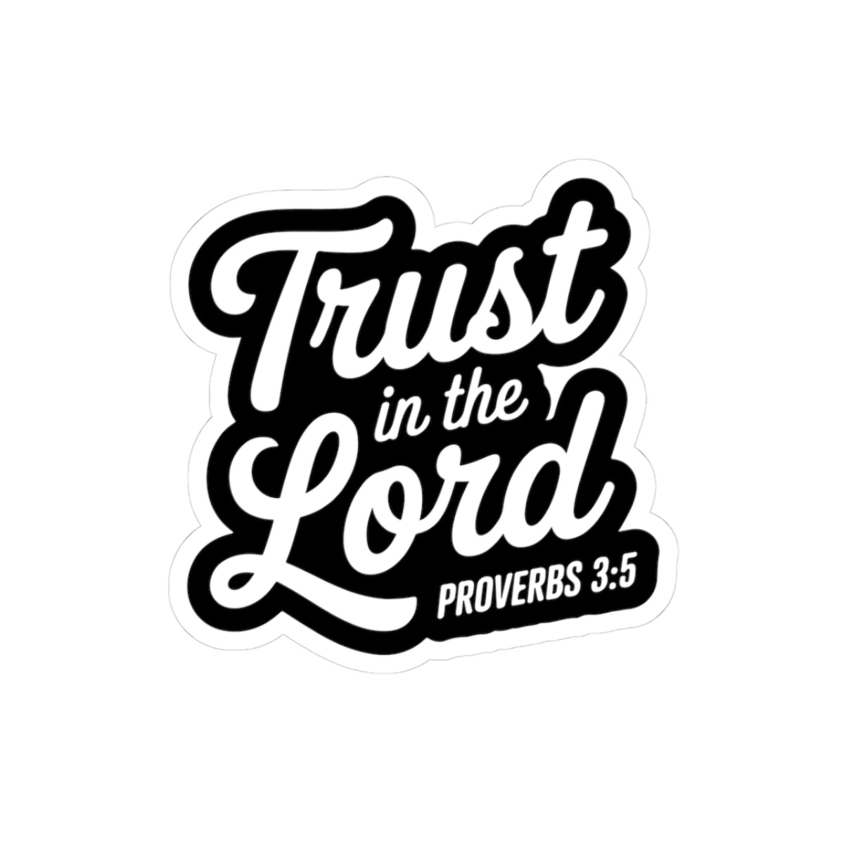 Proverbs 3:5 Inspirational Kiss-Cut Stickers, Faith-Based Decal, Bible Verse Stickers, Motivational Laptop Stickers, Christian Gift Ideas