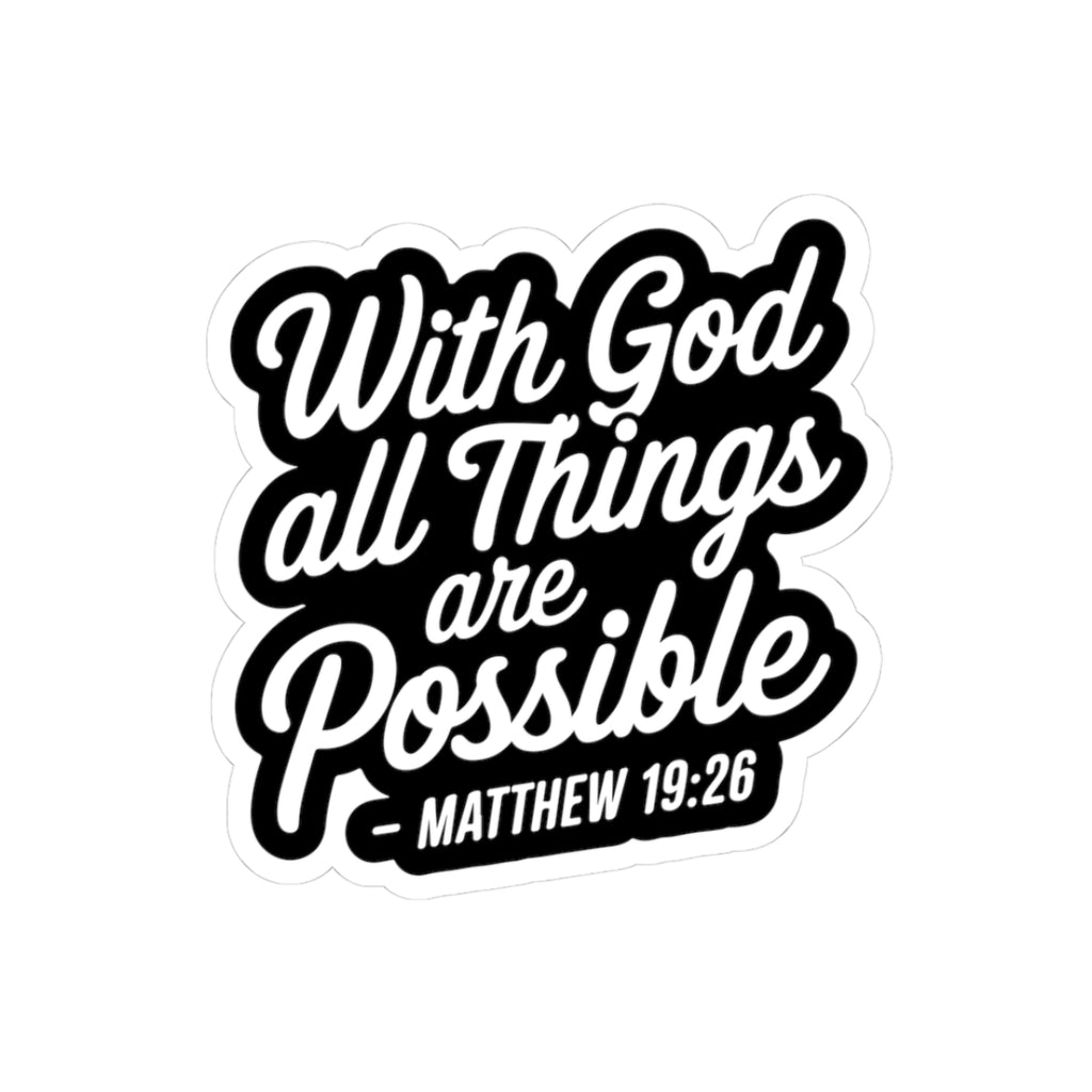 Matthew 19:26 Inspirational Kiss-Cut Stickers, Faith-Based Decal, Bible Verse Stickers, Motivational Laptop Stickers, Christian Gift Ideas